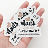 I do nails, what’s your superpower? Sticker