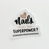 I do nails, what’s your superpower? Sticker